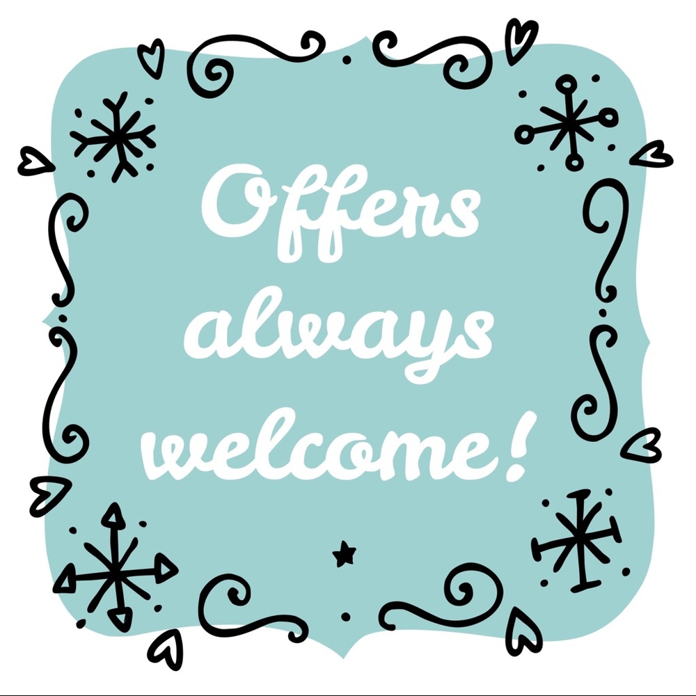 Offers always welcome!